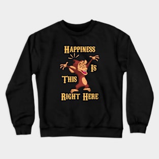 Happiness Is This Right Here Funny Monkey Crewneck Sweatshirt